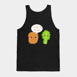 Lettuce Be Friends Funny Potato And Lettuce Tank Top